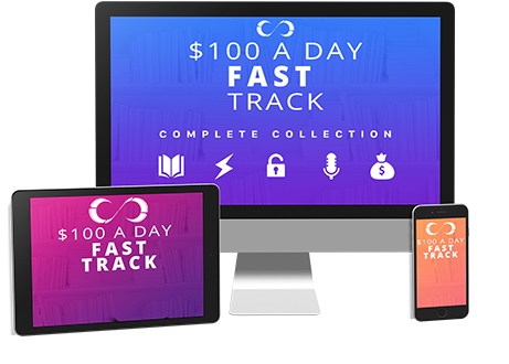 $100 A Day Fast Track